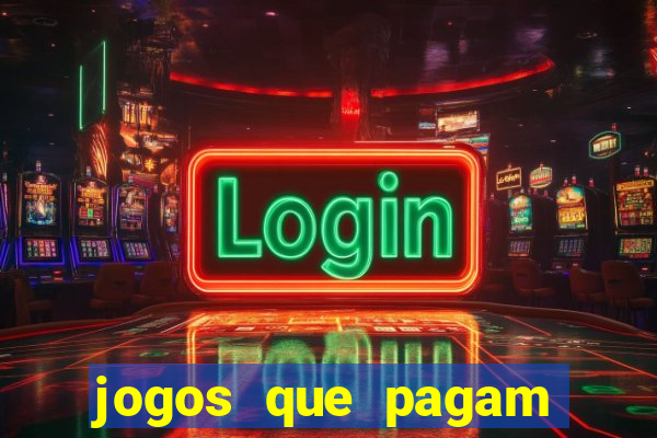 jogos que pagam dinheiro de verdade sem precisar depositar